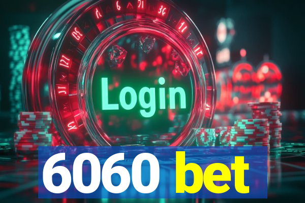 6060 bet